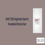 GAHET 2025 Registration Open for Paramedical Entrance Exam